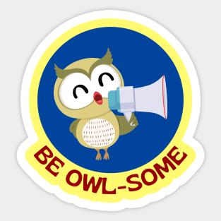 Be Owlsome | Owl Pun Sticker